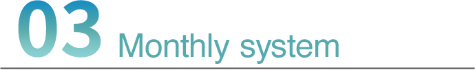 Monthly system